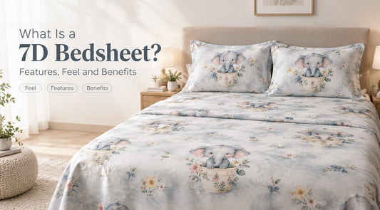 What Is a 7D Bedsheet? Features, Feel and Benefits