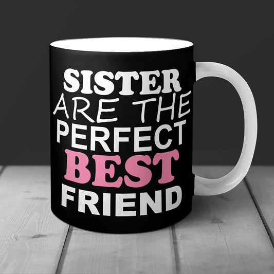 Sister-Pefect BFF Coffee Mug