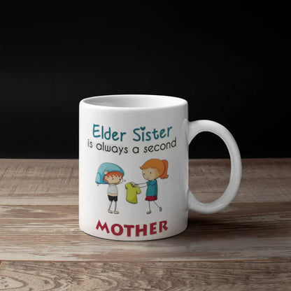 Perfect Mug for Sweetest Elder Sister