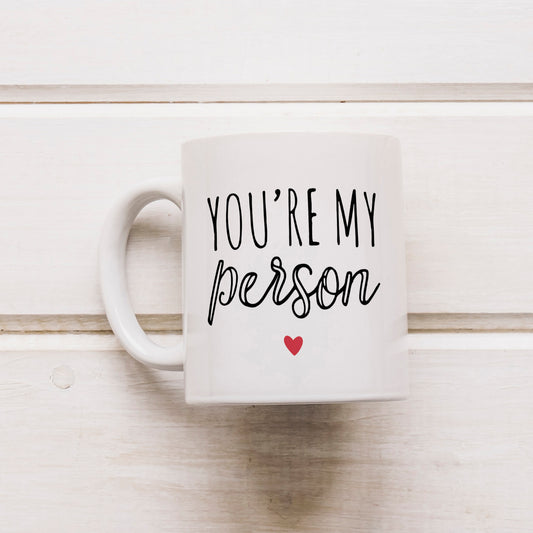 You Are My Person Coffee Mug