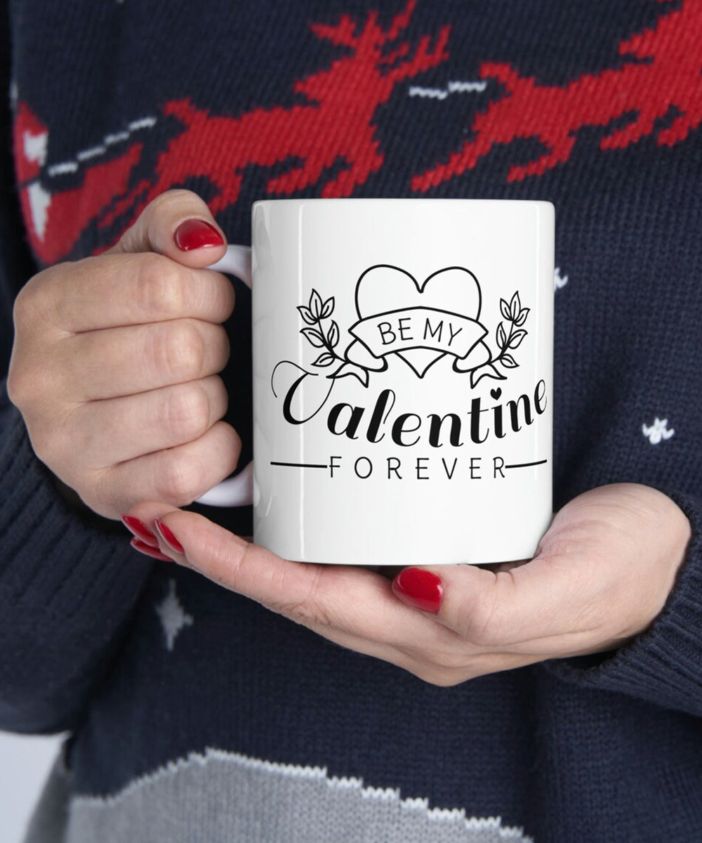 My Valentine Forever Coffee Mug