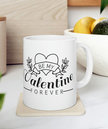 My Valentine Forever Coffee Mug